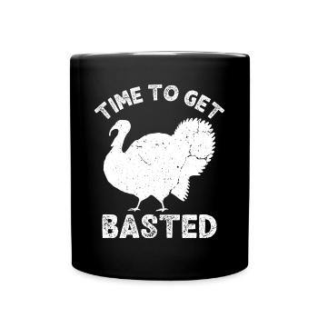 Time To Get Basted Funny Family Thanksgiving - Full Colour Mug - black - Front