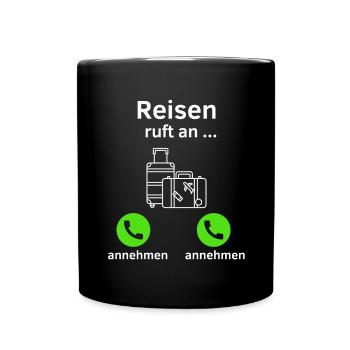 Reisen ruft an - annehmen oder annehmen? - Tasse einfarbig - Schwarz - Vorne