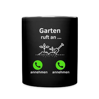 Garten ruft an - annehmen oder annehmen? - Tasse einfarbig - Schwarz - Vorne