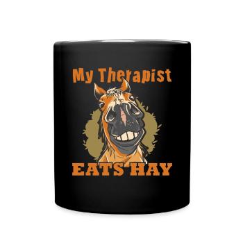 Horse Lover Horse Girl My Therapist Eats Hay - Tasse einfarbig - Schwarz - Vorne