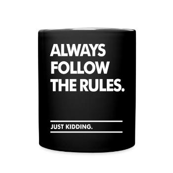 Follow the Rules - Full Colour Mug - black - Front