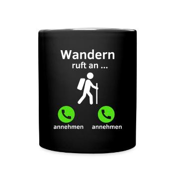 Wandern ruft an - annehmen oder annehmen? - Tasse einfarbig - Schwarz - Vorne