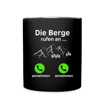 Die Berge rufen an - annehmen oder annehmen? - Tasse einfarbig - Schwarz - Vorne