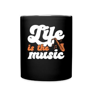 Life Is The Music Musician Music Lover Musical - Full Colour Mug - black - Front
