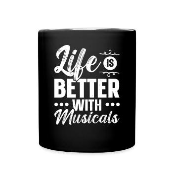 La vie est meilleure avec Musicals Musicien Mélomane - Mug uni - noir - Devant