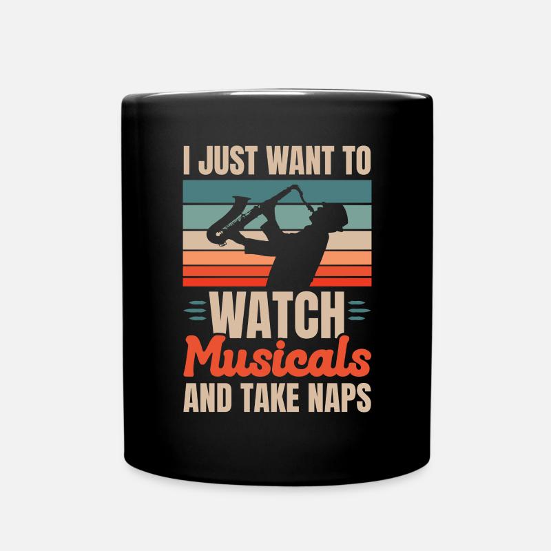 Ich möchte nur Musicals sehen und ein Nickerchen machen Musik - Tasse einfarbig - Schwarz