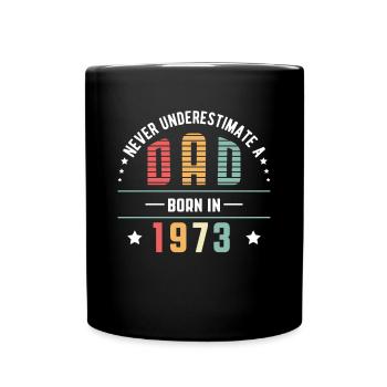 Ne jamais Understimer un père né en 1973 Chemise - Mug uni - noir - Devant