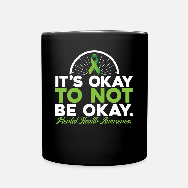 Its Okay To Not Be Okay - Tasse einfarbig - Schwarz