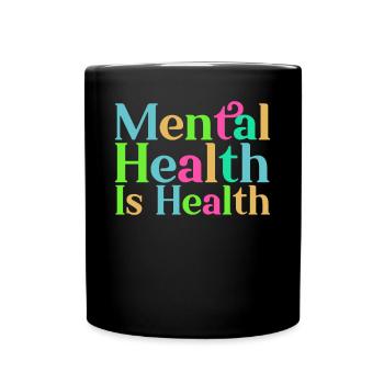 La santé mentale est la santé - Mug uni - noir - Devant