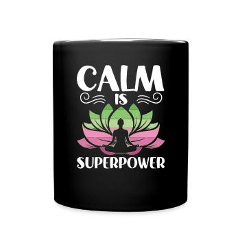 Calm Is Superpower Yoga - Tasse einfarbig - Schwarz - Vorne
