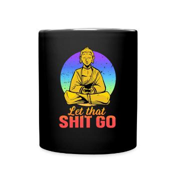 Laissez cette merde aller méditer Bouddha Yoga - Mug uni - noir - Devant