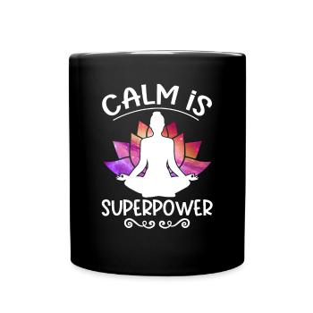Calm Is Superpower Yoga - Tasse einfarbig - Schwarz - Vorne