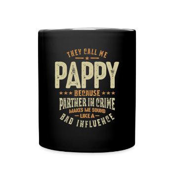 They Call Me Pappy Because partner In Crime - Dad - Full Colour Mug - black - Front