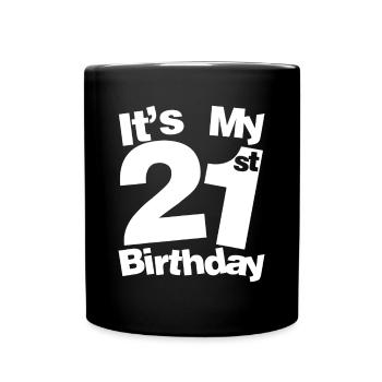 21st Birthday It's My 21st Birthday 21 Year Old Bi - Full Colour Mug - black - Front