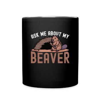 Forest animal ask me about my beaver rodent - Full Colour Mug - black - Front