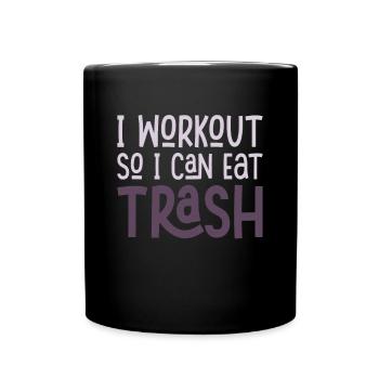 I Workout So I Can Eat Trash Waschbären Müllpanda - Tasse einfarbig - Schwarz - Vorne