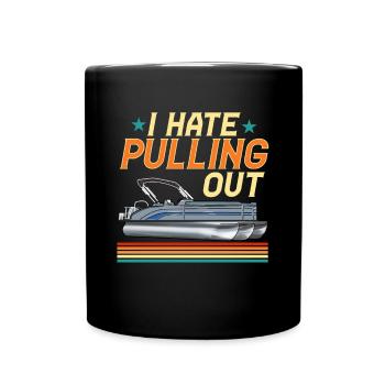 Ich hasse es, herauszuziehen - Pontonboot - Tasse einfarbig - Schwarz - Vorne