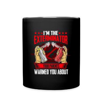 Je suis l’exterminateur devant qui tes parents - Mug uni - noir - Devant