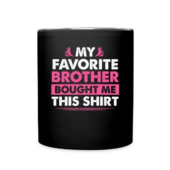 Mein hat mir dieses Shirt lustig gekauft - Tasse einfarbig - Schwarz - Vorne