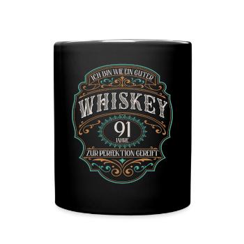91 Jahre bin guter Whisky Whiskey 91. Geburtstag - Tasse einfarbig - Schwarz - Vorne