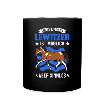 Ein Leben ohne Lewitzer ist möglich Aber sinnlos - Tasse einfarbig - Schwarz - Vorne