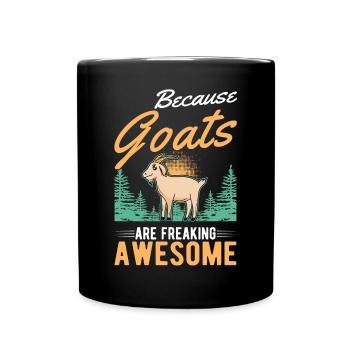 Because Goats are freaking awesome Ziege - Tasse einfarbig - Schwarz - Vorne