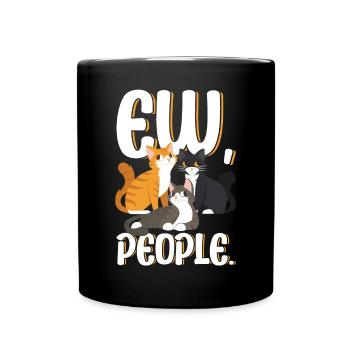 Ew People Funny Cat Saying - Full Colour Mug - black - Front