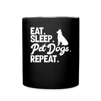 Eat Sleep Pet Dogs Repeat - Tasse einfarbig - Schwarz - Vorne