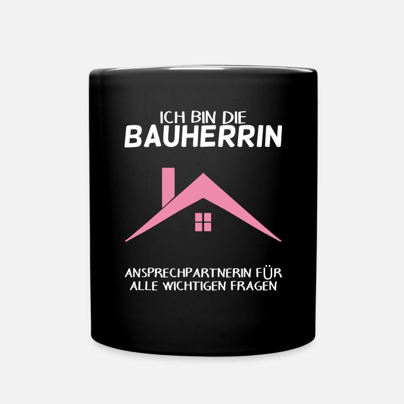 Bauherrin Eigenheim Hausbau Baustelle Richtfest - Tasse einfarbig - Schwarz