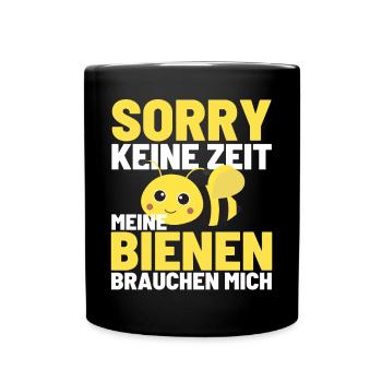 KEINE ZEIT MEIN VOLK BRAUCHT MICH Bienen Honig - Tasse einfarbig - Schwarz - Vorne