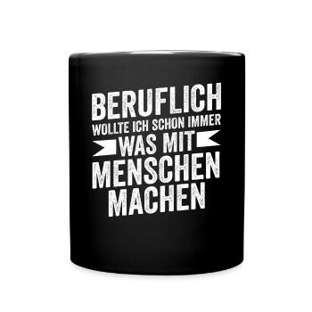 Professionnellement, j’ai toujours voulu travailler avec les gens - Mug uni - noir - Devant