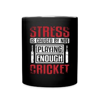 Stress is caused by not playing enough cricket - Tasse einfarbig - Schwarz - Vorne