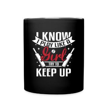 I know I play like a girl try to keep up - Tasse einfarbig - Schwarz - Vorne