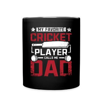 My favorite cricket player calls me dad - Tasse einfarbig - Schwarz - Vorne