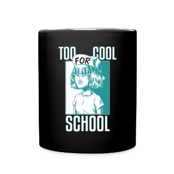 Too Cool For High School - Full Colour Mug - black - Front