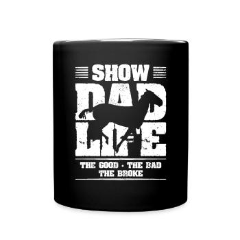 Show Dad Life The Good The Bad The Broke Horseback - Tasse einfarbig - Schwarz - Vorne