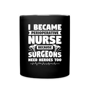 Je suis devenue infirmière périopératoire parce que les chirurgiens ont besoin - Mug uni - noir - Devant