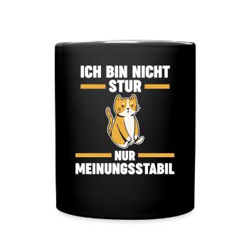 Ich Bin Nicht Stur Ich Bin Meinungsstabil Katze - Tasse einfarbig - Schwarz - Vorne