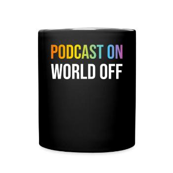 Podcast Lover - Podcast On World Off - Podcast Pod - Tasse einfarbig - Schwarz - Vorne