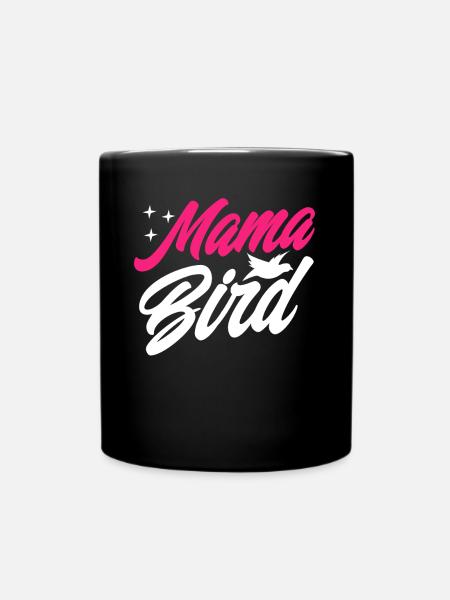 Mama Bird - Tasse einfarbig - Schwarz