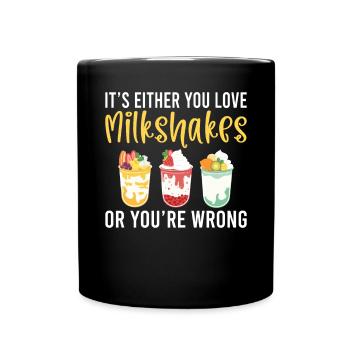 I love Milkshakes Milkshake Gift - Full Colour Mug - black - Front
