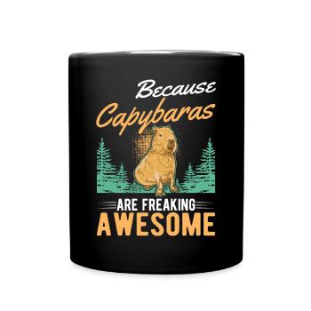 Because Capybaras are freaking awesome - Tasse einfarbig - Schwarz - Vorne