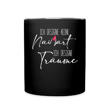 Ich designe keine Nailart Nageldesignerin - Tasse einfarbig - Schwarz - Vorne