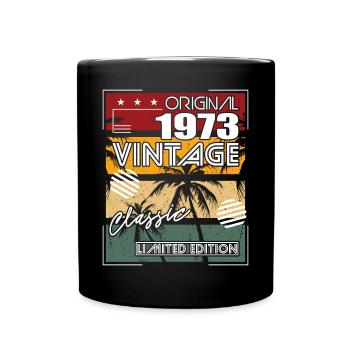 50th Birthday Vintage 1973 Original Classic 1973 - Full Colour Mug - black - Front