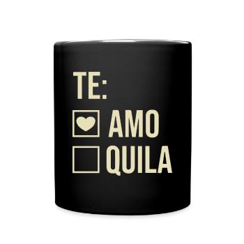 Tequila Te Amo Lustiges Party Funshirt Geschenk - Tasse einfarbig - Schwarz - Vorne