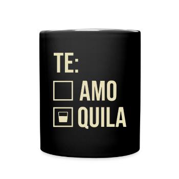 Tequila Te Amo Lustiges Party Funshirt Geschenk - Tasse einfarbig - Schwarz - Vorne