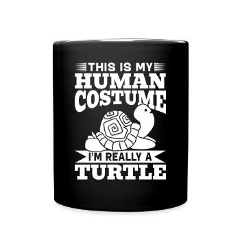 Turtle - This Is My Human Costume I'm Really A Tur - Full Colour Mug - black - Front