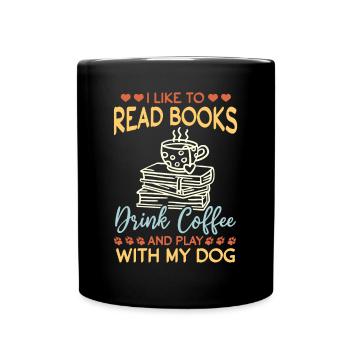 I Like To Read Books - Book Reading Dog Owner Dog - Full Colour Mug - black - Front