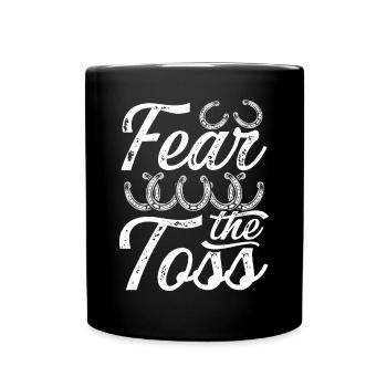 Horseshoe Pitching Fear the Toss Throwing Tosser - Full Colour Mug - black - Front