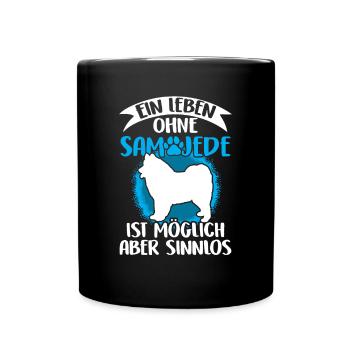 Leben ohne Samojede Samojedenspitz - Tasse einfarbig - Schwarz - Vorne